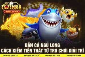 Bắn Cá Ngũ Long