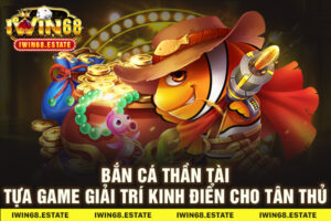 Bắn Cá Thần Tài